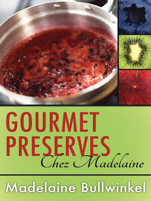 cover image of Gourmet Preserves Chez Madelaine